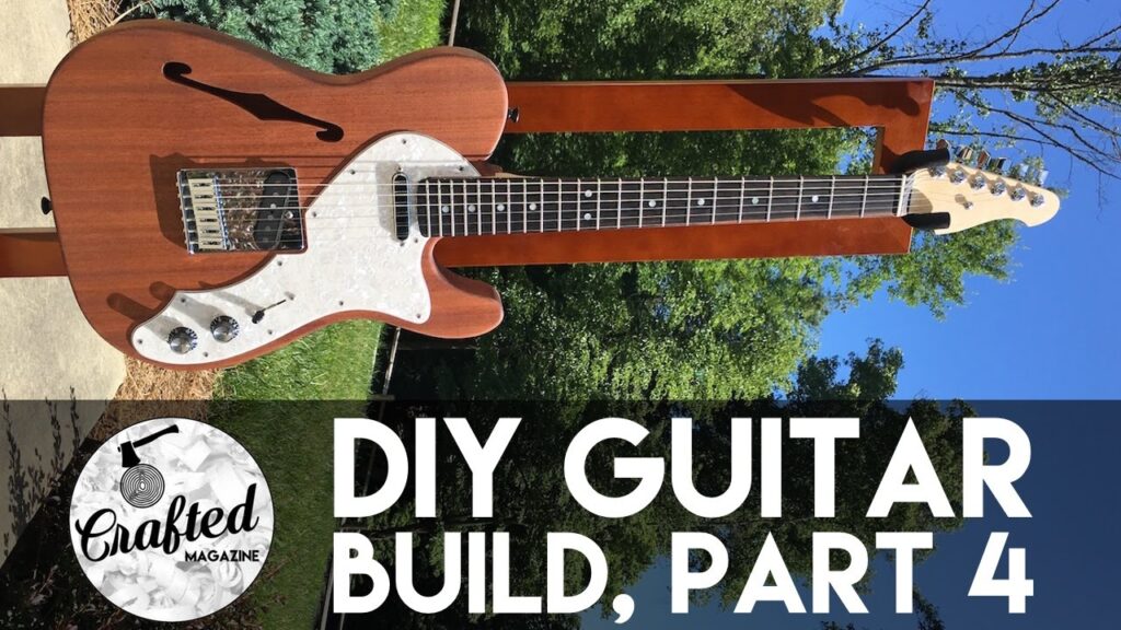 DIY Guitar (Telecaster) Build Series Part 4: The Final Assembly