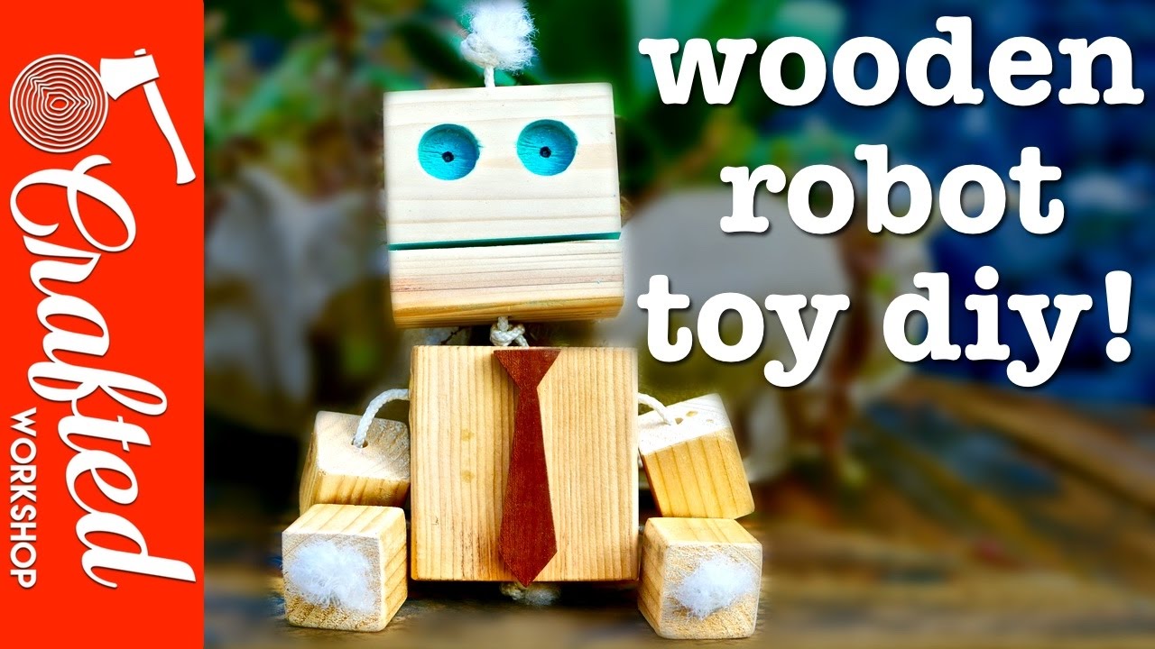 Crafted Workshop: Building a Wooden Robot Toy